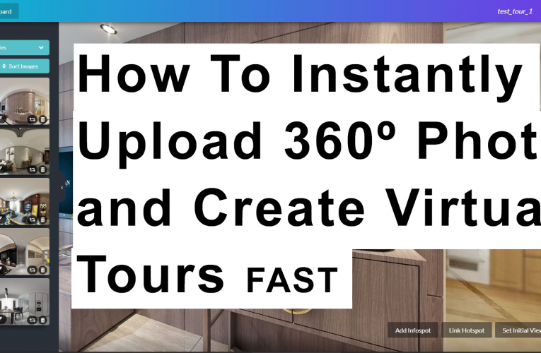 [New Feature] How To Instantly Upload 360º Photos and Create Virtual Tours FAST
