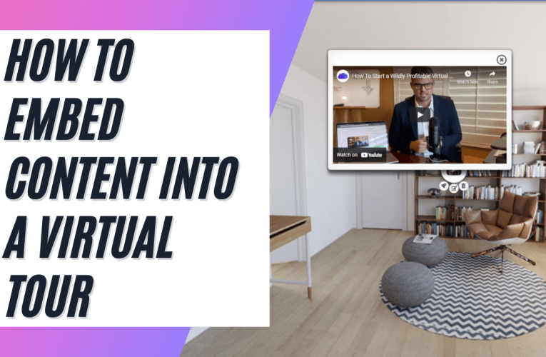 How To Embed Content Into A Virtual Tour