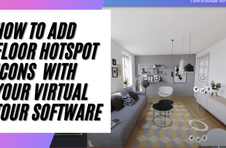 How To Add Hotspots Icons To The Floor With Your Virtual Tour Software