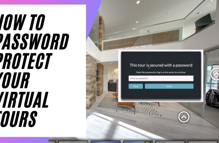 How To Password Protect Your Virtual Tours