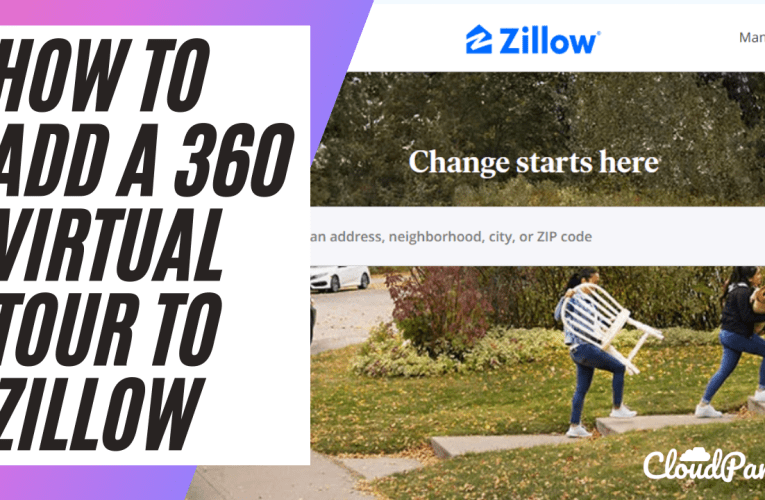 How To Add a 360 Virtual Tour To Zillow