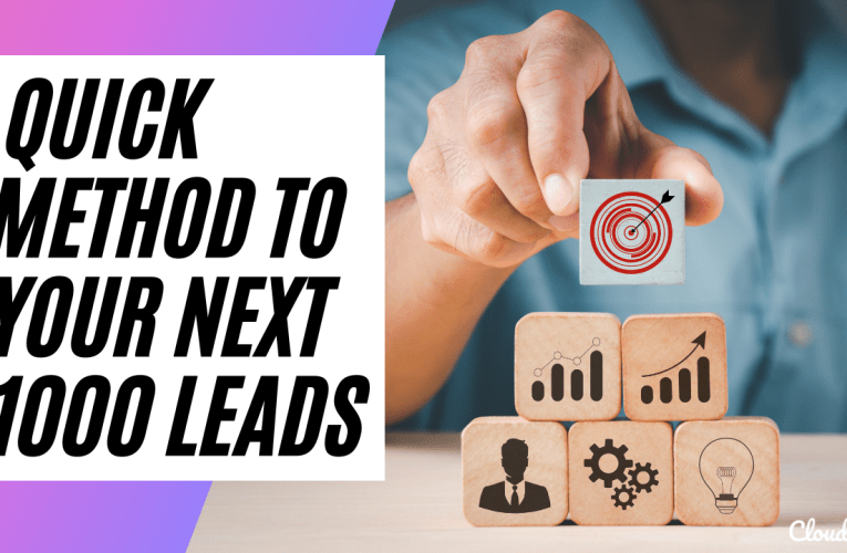A Quick Method To Your Next 1000 Leads