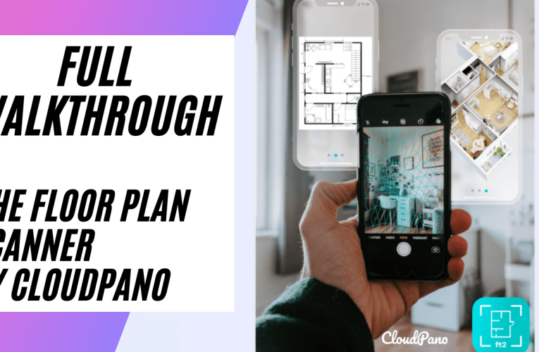 Full Walkthrough – The Floor Plan Scanner By CloudPano