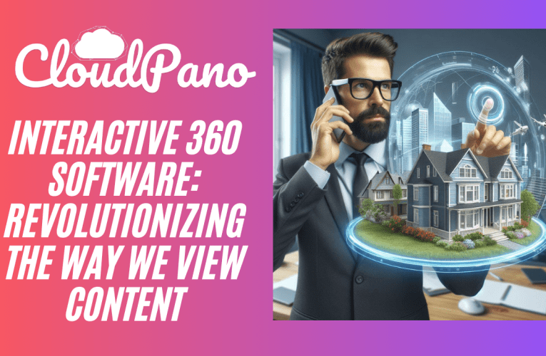 Interactive 360 Software: Revolutionizing the Way We View Content