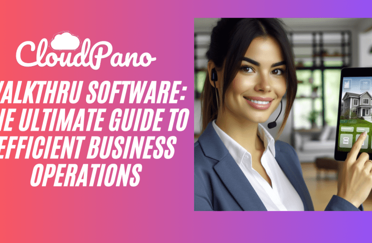 Walkthru Software: The Ultimate Guide to Efficient Business Operations