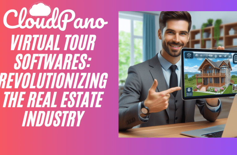 Virtual Tour Softwares: Revolutionizing the Real Estate Industry