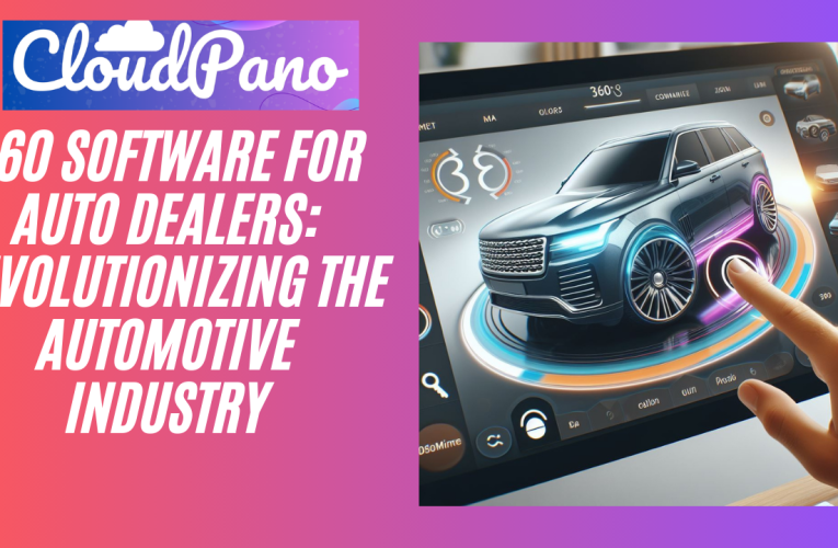 360 Software for Auto Dealers: Revolutionizing the Automotive Industry