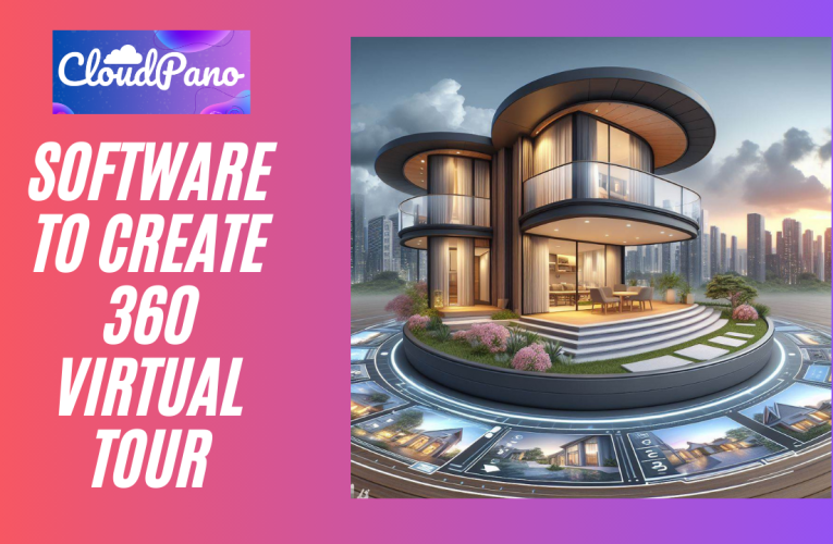 Software to Create 360 Virtual Tour
