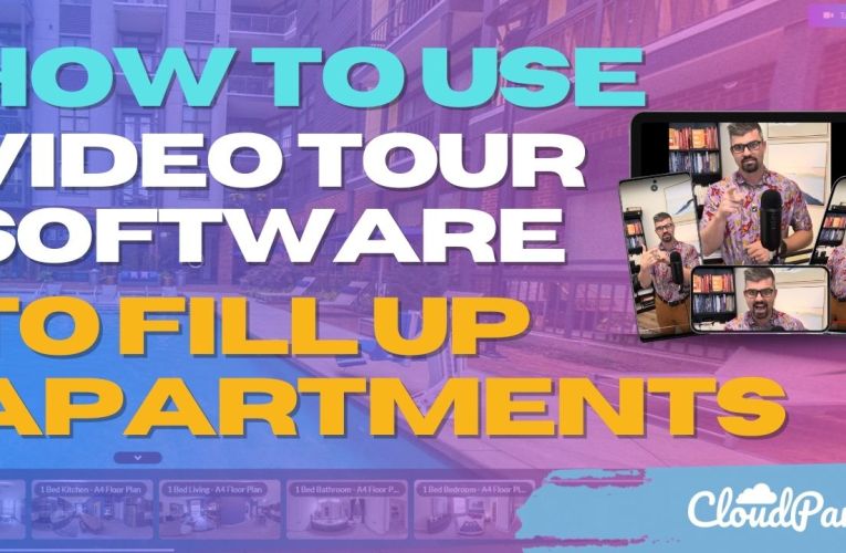 How To Use Video Tour Software To Fill Up Apartments