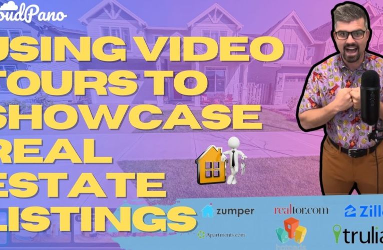 How To Use Video Tour Software to Advertise Real Estate Listings