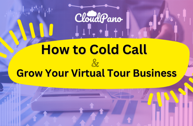 How to Cold Call and How to Use it to Grow Your Virtual Tour Business